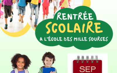 Info de dernière minute – Rentrée scolaire à l’école des Mille Sources